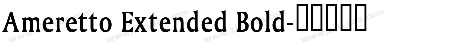 Ameretto Extended Bold字体转换